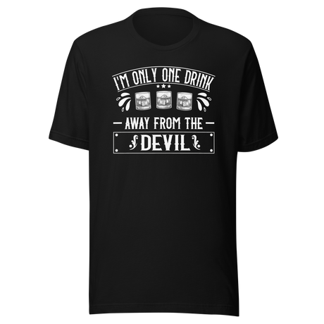 im-only-one-drink-away-from-the-devil-food-tee-life-t-shirt-sassy-tee-funny-t-shirt-quirky-tee#color_black