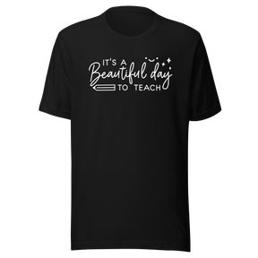 its-a-beautiful-day-to-teach-teach-tee-school-t-shirt-motivate-tee-inspire-t-shirt-educate-tee#color_black