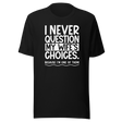 i-never-question-my-wifes-choices-because-im-one-of-them-wife-tee-life-t-shirt-love-tee-support-t-shirt-loyalty-tee#color_black