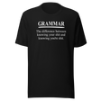 grammar-the-difference-between-knowing-your-shit-and-knowing-youre-shit-life-tee-clever-t-shirt-witty-tee-humorous-t-shirt-educational-tee#color_black