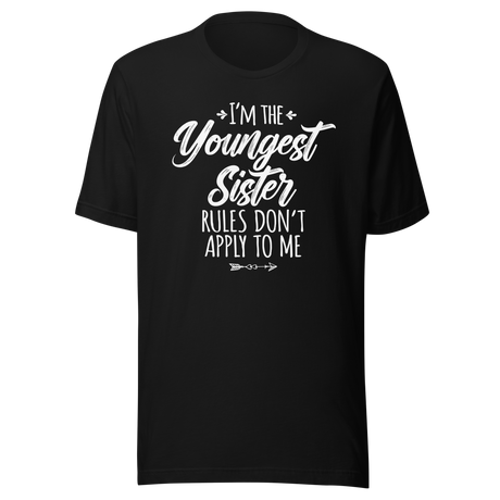 im-the-youngest-sister-rules-dont-apply-to-me-life-tee-family-t-shirt-sisterhood-tee-rebellion-t-shirt-empowerment-tee#color_black