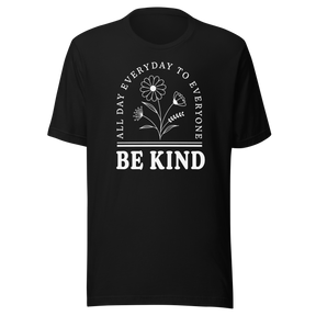 be-kind-all-day-everyday-to-everyone-inspirational-tee-life-t-shirt-inspirational-tee-kind-t-shirt-positivity-tee#color_black