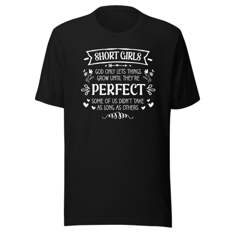 short-girls-god-only-lets-things-grow-until-theyre-perfect-some-of-us-didnt-take-as-long-as-others-life-tee-inspirational-t-shirt-empowering-tee-short-t-shirt-girls-tee#color_black