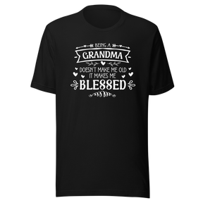 being-a-grandma-doesnt-make-me-old-it-makes-me-blessed-grandma-tee-life-t-shirt-grandma-tee-blessed-t-shirt-loved-tee#color_black