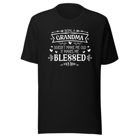 being-a-grandma-doesnt-make-me-old-it-makes-me-blessed-grandma-tee-life-t-shirt-grandma-tee-blessed-t-shirt-loved-tee#color_black