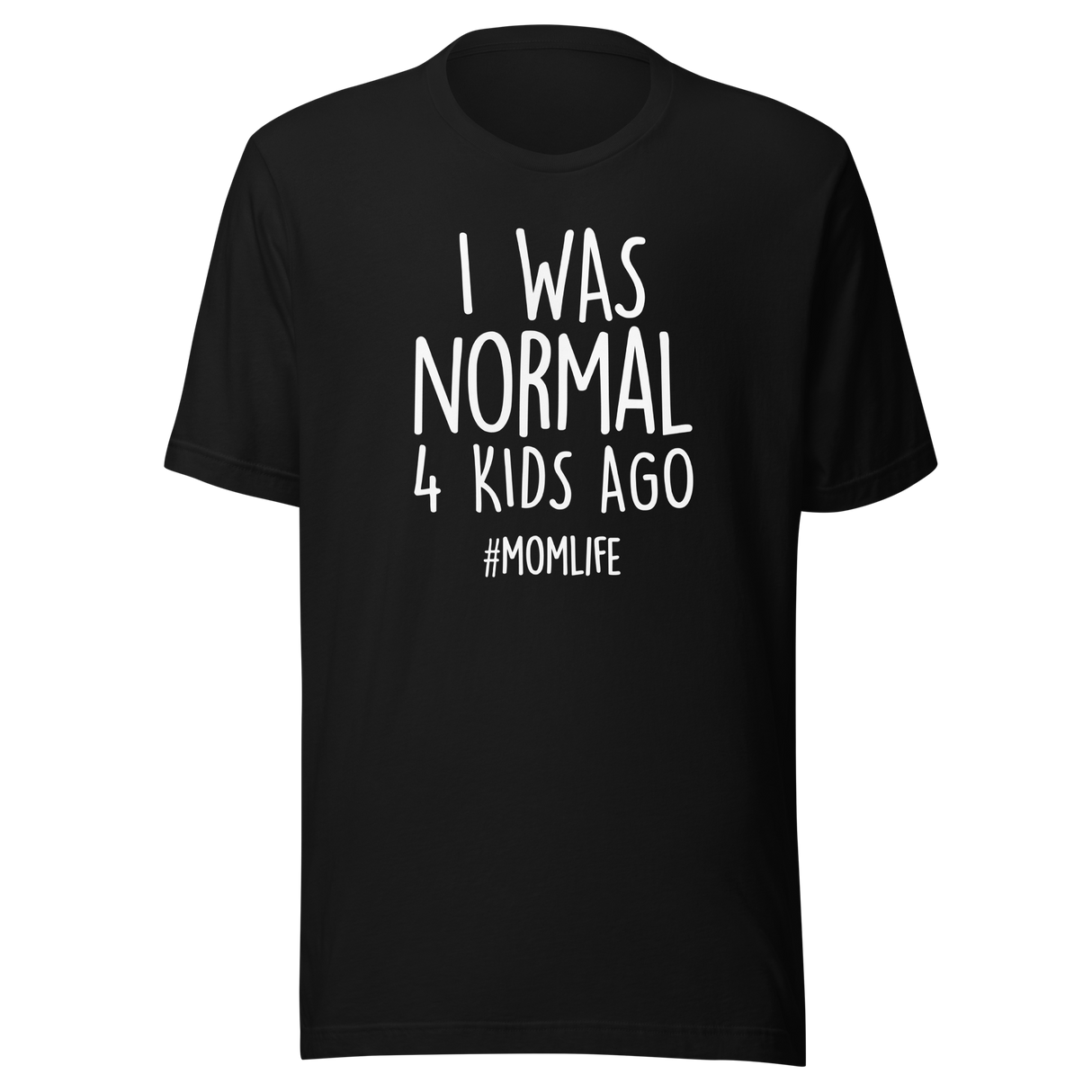 i-was-normal-4-kids-ago-life-tee-mom-t-shirt-motherhood-tee-parenting-t-shirt-family-tee#color_black