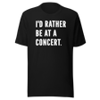 id-rather-be-at-a-concert-life-tee-music-t-shirt-music-tee-passion-t-shirt-crowd-tee#color_black