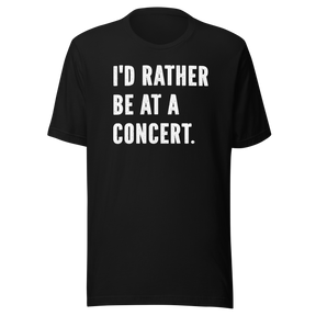 id-rather-be-at-a-concert-life-tee-music-t-shirt-music-tee-passion-t-shirt-crowd-tee#color_black