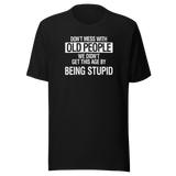 dont-mess-with-old-people-we-didnt-get-this-age-by-being-stupid-life-tee-wisdom-t-shirt-experience-tee-age-t-shirt-resilience-tee#color_black