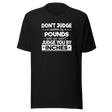 dont-judge-women-by-pounds-and-we-wont-judge-you-by-inches-life-tee-funny-t-shirt-strong-tee-confident-t-shirt-empowering-tee#color_black