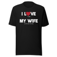 i-love-it-when-my-wife-lets-me-wash-the-dishes-i-love-my-wife-wife-tee-life-t-shirt-funny-tee-humorous-t-shirt-novelty-tee#color_black