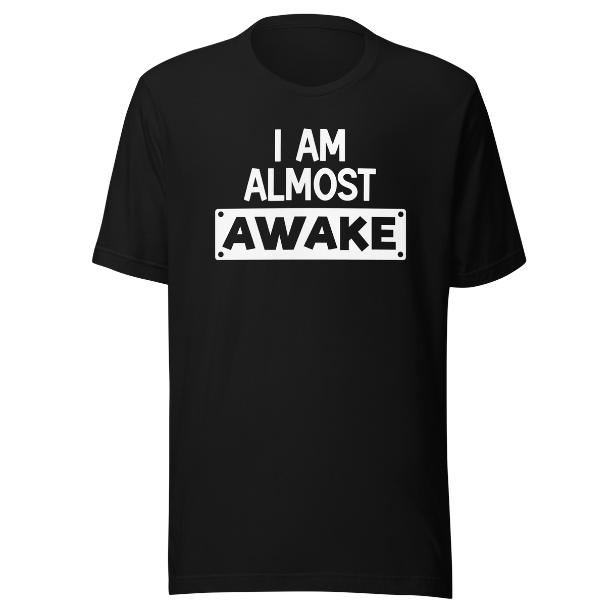 i-am-almost-awake-life-tee-love-t-shirt-freedom-tee-joy-t-shirt-passion-tee#color_black