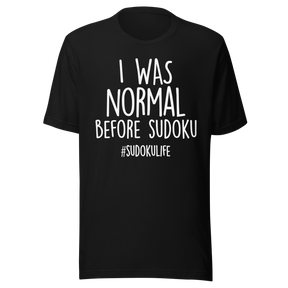 i-was-normal-before-sudoku-sudokulife-humor-tee-sudoku-t-shirt-gamer-tee-puzzler-t-shirt-funny-tee#color_black