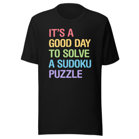 its-a-good-day-to-solve-a-sudoku-puzzle-positive-tee-sudoku-t-shirt-daily-tee-optimism-t-shirt-puzzler-tee#color_black