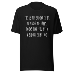 this-is-my-sudoku-shirt-it-makes-me-happy-looks-like-you-need-a-sudoku-shirt-too-happy-tee-sudoku-t-shirt-fun-tee-puzzler-t-shirt-gift-tee#color_black
