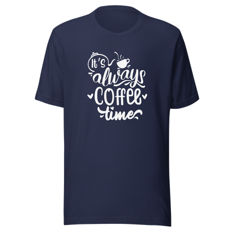 its-always-coffee-time-coffee-tee-coffee-lover-t-shirt-coffee-time-tee-coffee-t-shirt-caffeine-tee#color_navy