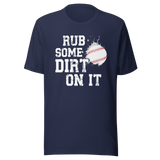rub-some-dirt-on-it-sports-tee-sarcastic-t-shirt-baseball-tee-gift-t-shirt-workout-tee#color_navy