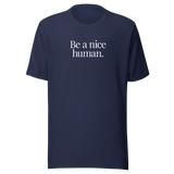 be-a-nice-human-be-a-nice-human-tee-be-kind-t-shirt-kindness-tee-society-t-shirt-inspirational-tee#color_navy