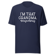 im-that-grandma-sorry-not-sorry-grandma-tee-grandparents-day-t-shirt-grandma-day-tee-gift-t-shirt-mom-tee#color_navy