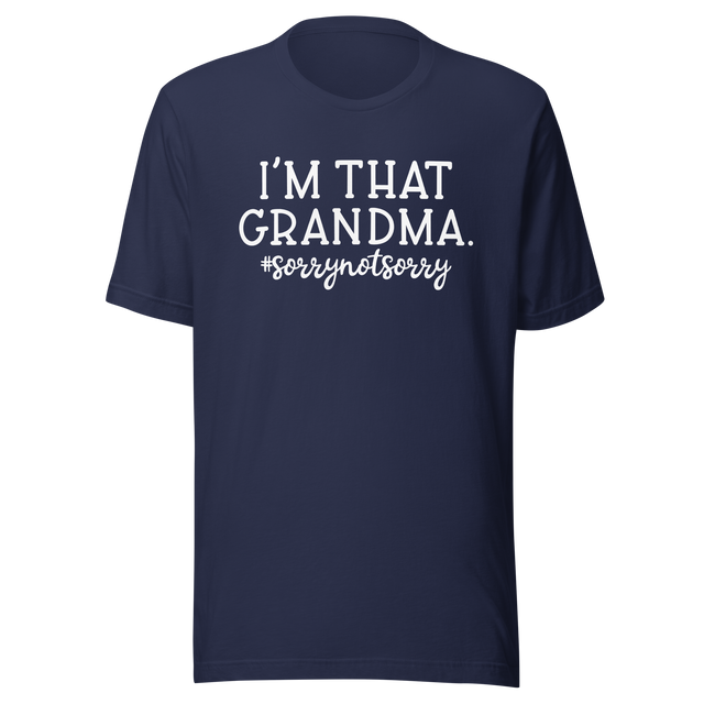 im-that-grandma-sorry-not-sorry-grandma-tee-grandparents-day-t-shirt-grandma-day-tee-gift-t-shirt-mom-tee#color_navy