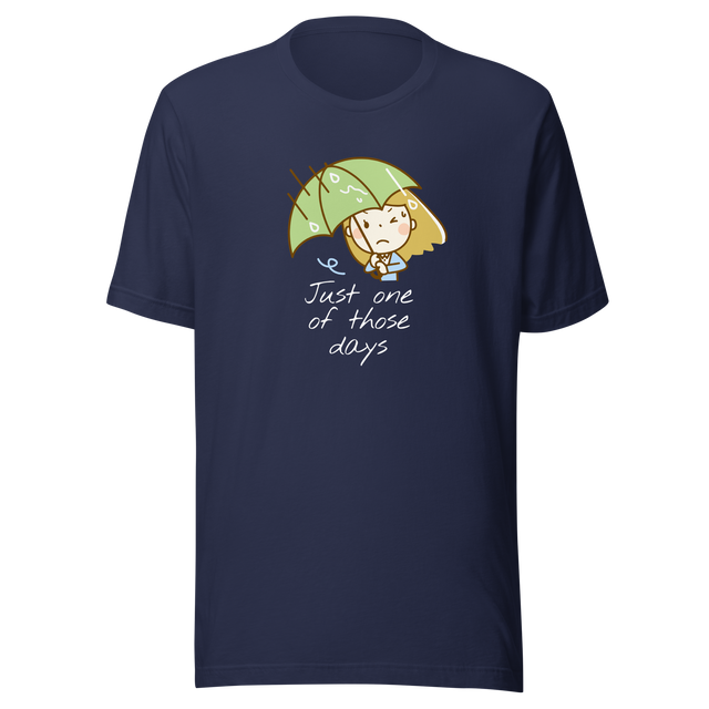 just-one-of-those-days-one-of-those-days-tee-funny-t-shirt-life-tee-truth-t-shirt-ladies-tee#color_navy