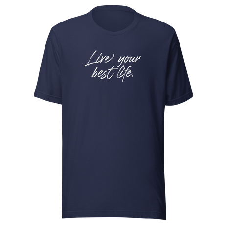 live-your-best-life-live-your-best-life-tee-having-fun-t-shirt-life-tee-inspirational-t-shirt-motivational-tee#color_navy