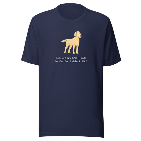 dogs-are-my-best-friends-humans-are-a-distant-third-dog-tee-mans-best-friend-t-shirt-puppy-tee-dog-lover-t-shirt-dog-mom-tee#color_navy