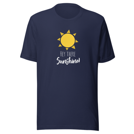 hey-there-sunshine-sun-tee-happy-t-shirt-sunshine-tee-ladies-t-shirt-gift-tee#color_navy