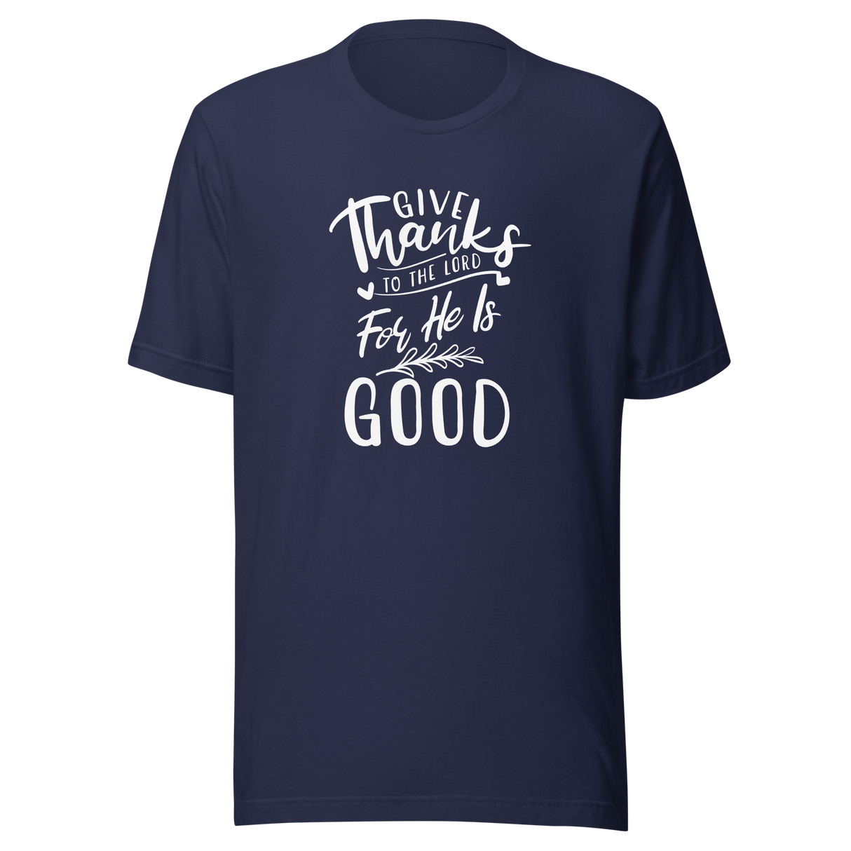 give-thanks-to-the-lord-for-he-is-good-christian-tee-bible-verse-t-shirt-thanksgiving-tee-faith-t-shirt-religion-tee#color_navy