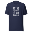 life-is-better-at-the-beach-beach-tee-summer-t-shirt-life-tee-outdoors-t-shirt-sunshine-tee#color_navy