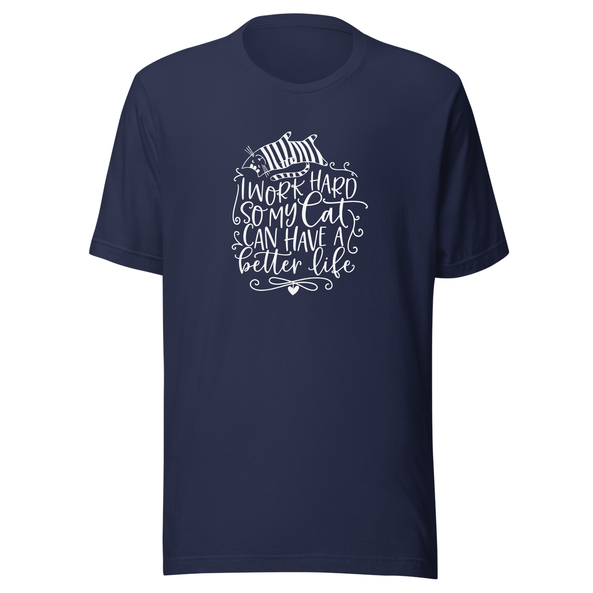 i-work-hard-so-my-cat-can-have-a-better-life-cat-tee-kitty-t-shirt-kitten-tee-cat-lover-t-shirt-cat-mom-tee#color_navy