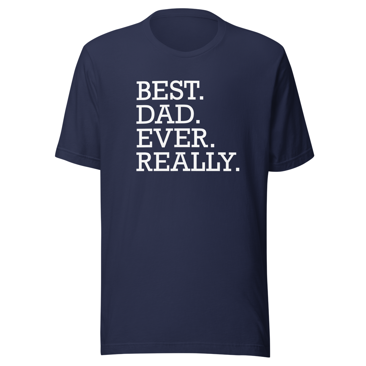 best-dad-ever-really-fathers-day-tee-dad-t-shirt-daddy-tee-husband-gift-t-shirt-dad-gift-tee#color_navy