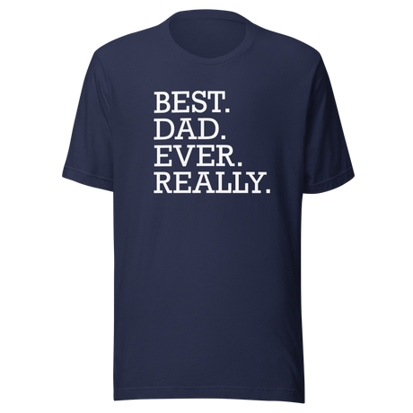 best-dad-ever-really-fathers-day-tee-dad-t-shirt-daddy-tee-husband-gift-t-shirt-dad-gift-tee#color_navy