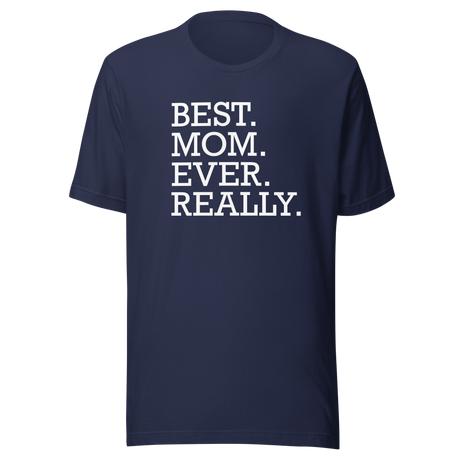 best-mom-ever-really-mothers-day-tee-mom-t-shirt-mommy-tee-wife-gift-t-shirt-mom-gift-tee#color_navy