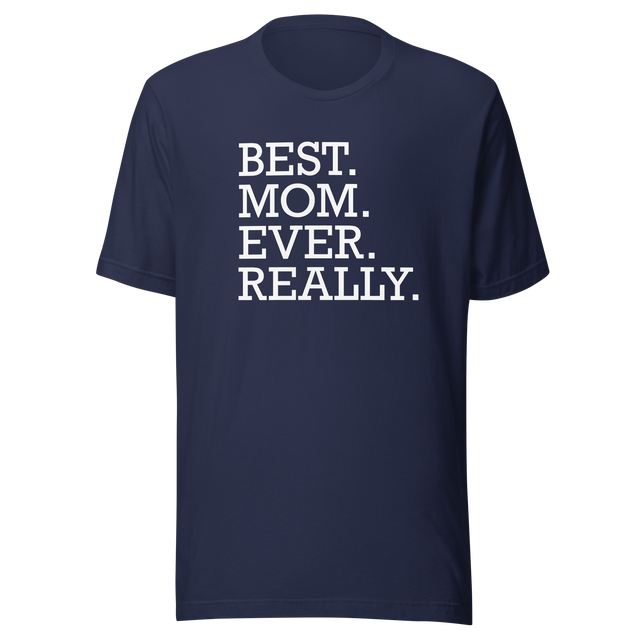 best-mom-ever-really-mothers-day-tee-mom-t-shirt-mommy-tee-wife-gift-t-shirt-mom-gift-tee#color_navy