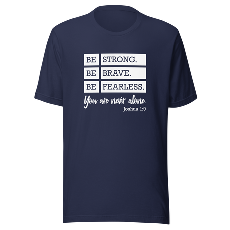 be-strong-be-brave-be-fearless-joshua-1-9-be-strong-tee-be-brave-t-shirt-be-fearless-tee-jesus-t-shirt-tee#color_navy