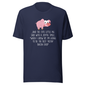 and-the-pig-said-with-a-joyful-smile-when-i-grow-up-im-going-to-be-the-best-pig-tee-joyful-t-shirt-smile-tee-farm-t-shirt-tee#color_navy