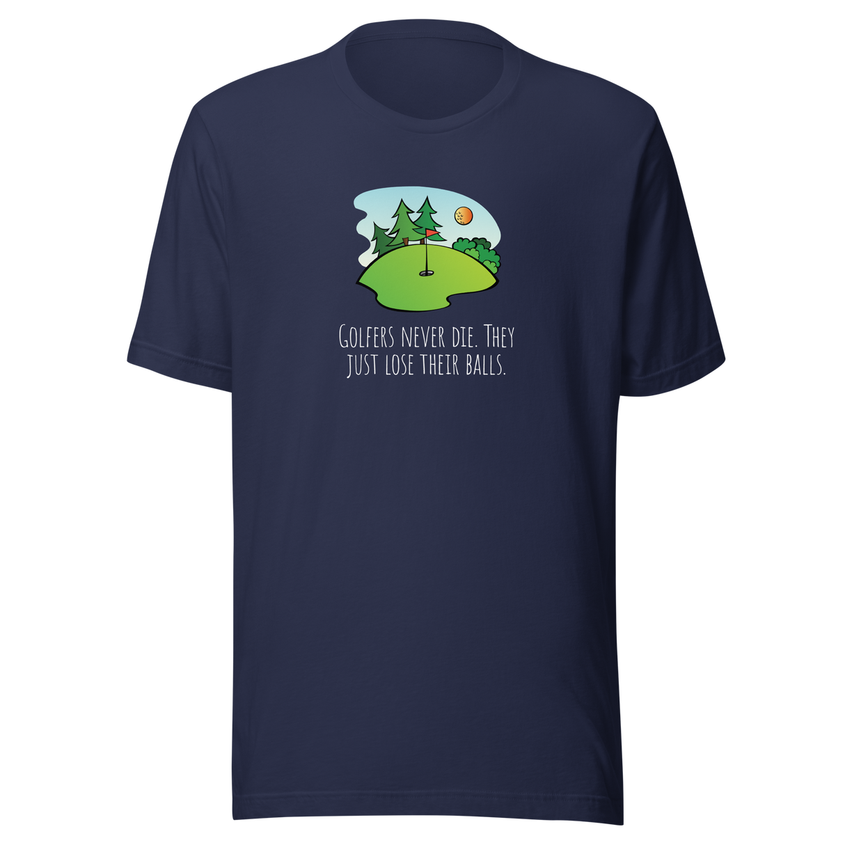 golfers-never-die-they-just-lose-their-balls-golf-tee-golfer-t-shirt-golfing-tee-funny-t-shirt-crude-tee#color_navy