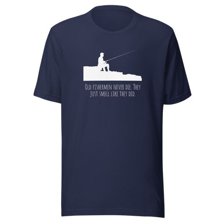 old-fishermen-never-die-they-just-smell-like-they-did-old-tee-fishermen-t-shirt-never-die-tee-funny-t-shirt-sports-tee#color_navy