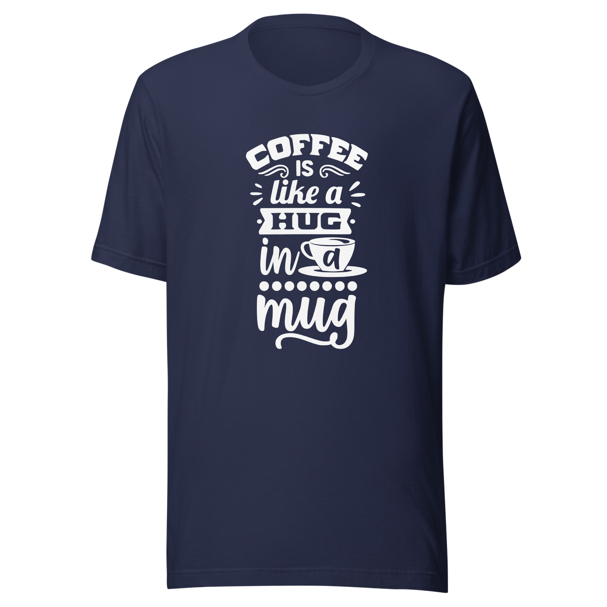 coffee-is-a-hug-in-a-mug-coffee-tee-caffeine-t-shirt-coffee-lover-tee-coffee-mug-t-shirt-hug-tee#color_navy