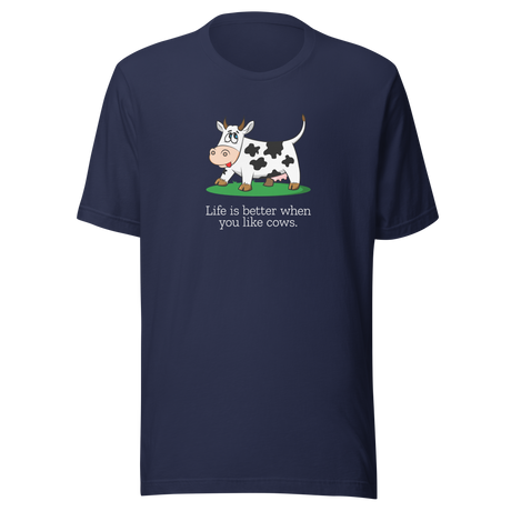 life-is-better-when-you-like-cows-cow-tee-animal-t-shirt-farm-tee-farm-t-shirt-life-tee#color_navy