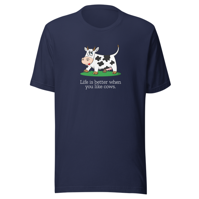 life-is-better-when-you-like-cows-cow-tee-animal-t-shirt-farm-tee-farm-t-shirt-life-tee#color_navy