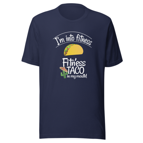 im-into-fitness-fitness-taco-in-my-mouth-working-out-tee-burritos-t-shirt-gym-tee-taco-t-shirt-mexico-tee#color_navy