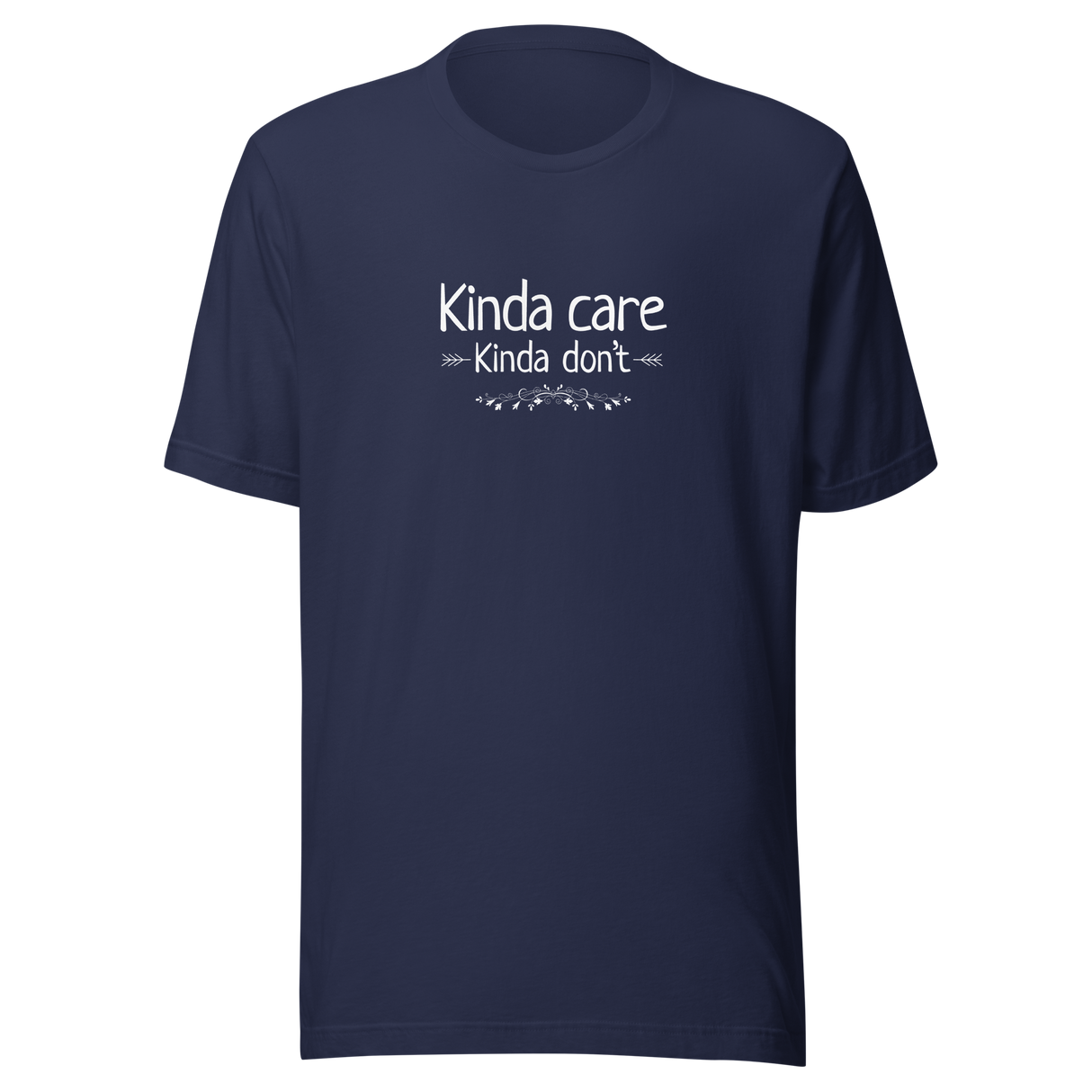 kinda-care-kinda-dont-kinda-care-tee-kinda-dont-t-shirt-kinda-tee-attitude-t-shirt-truth-tee#color_navy