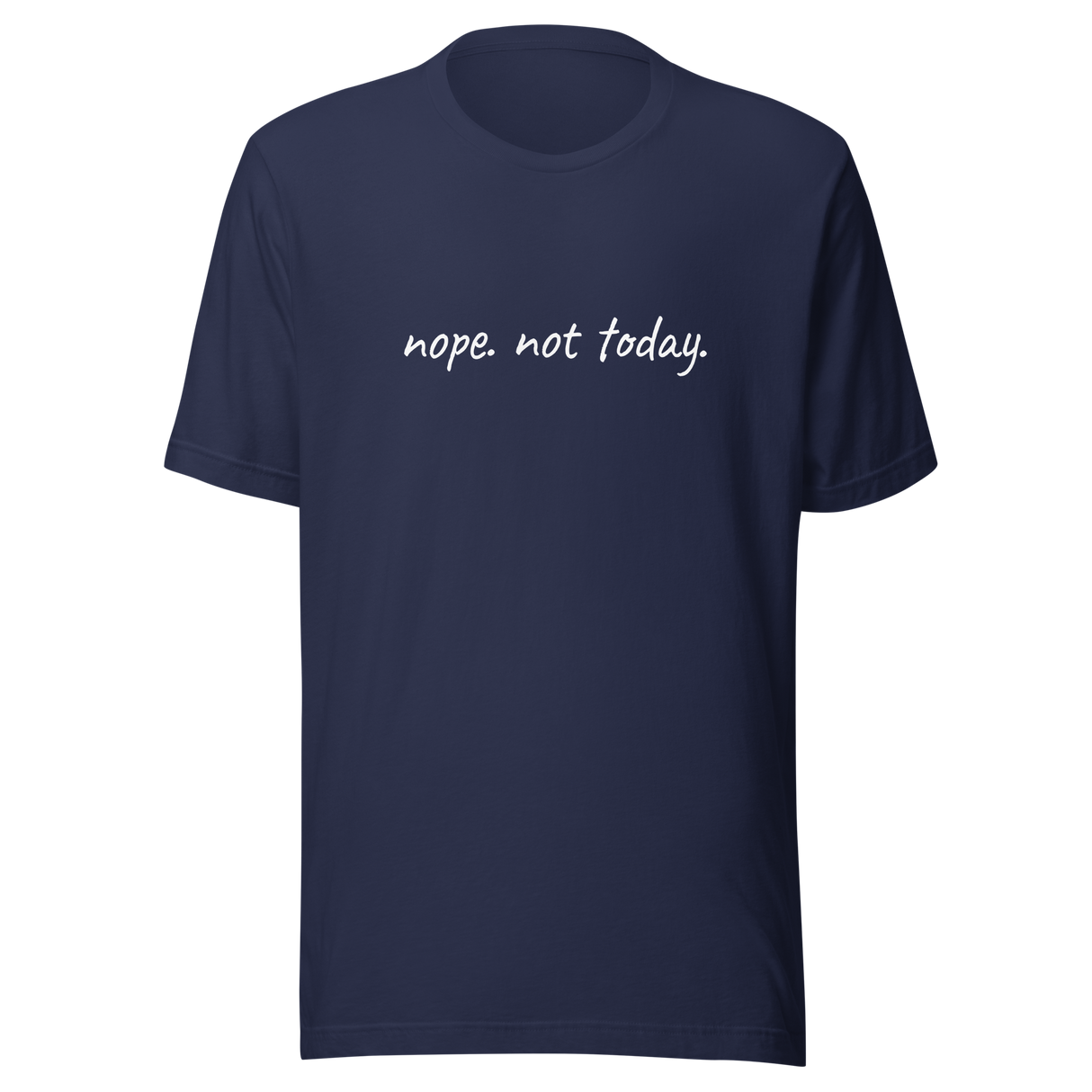 nope-not-today-nope-tee-not-today-t-shirt-funny-tee-t-shirt-tee#color_navy