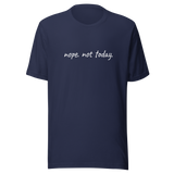 nope-not-today-nope-tee-not-today-t-shirt-funny-tee-t-shirt-tee#color_navy
