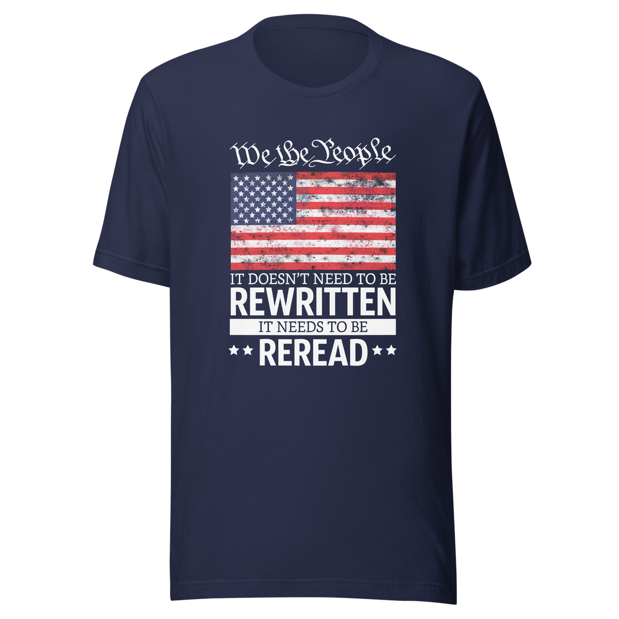 we-the-people-it-doesnt-need-to-be-rewritten-it-needs-to-be-reread-we-the-people-tee-constitution-t-shirt-usa-tee-t-shirt-tee#color_navy