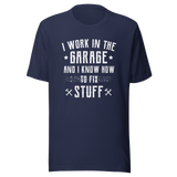 i-work-in-the-garage-and-i-know-how-to-fix-stuff-work-tee-garage-t-shirt-fix-stuff-tee-t-shirt-tee#color_navy
