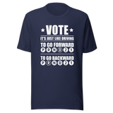 voting-is-just-like-driving-to-go-backward-choose-r-to-go-forward-choose-d-driving-tee-choose-t-shirt-democrat-tee-t-shirt-tee#color_navy