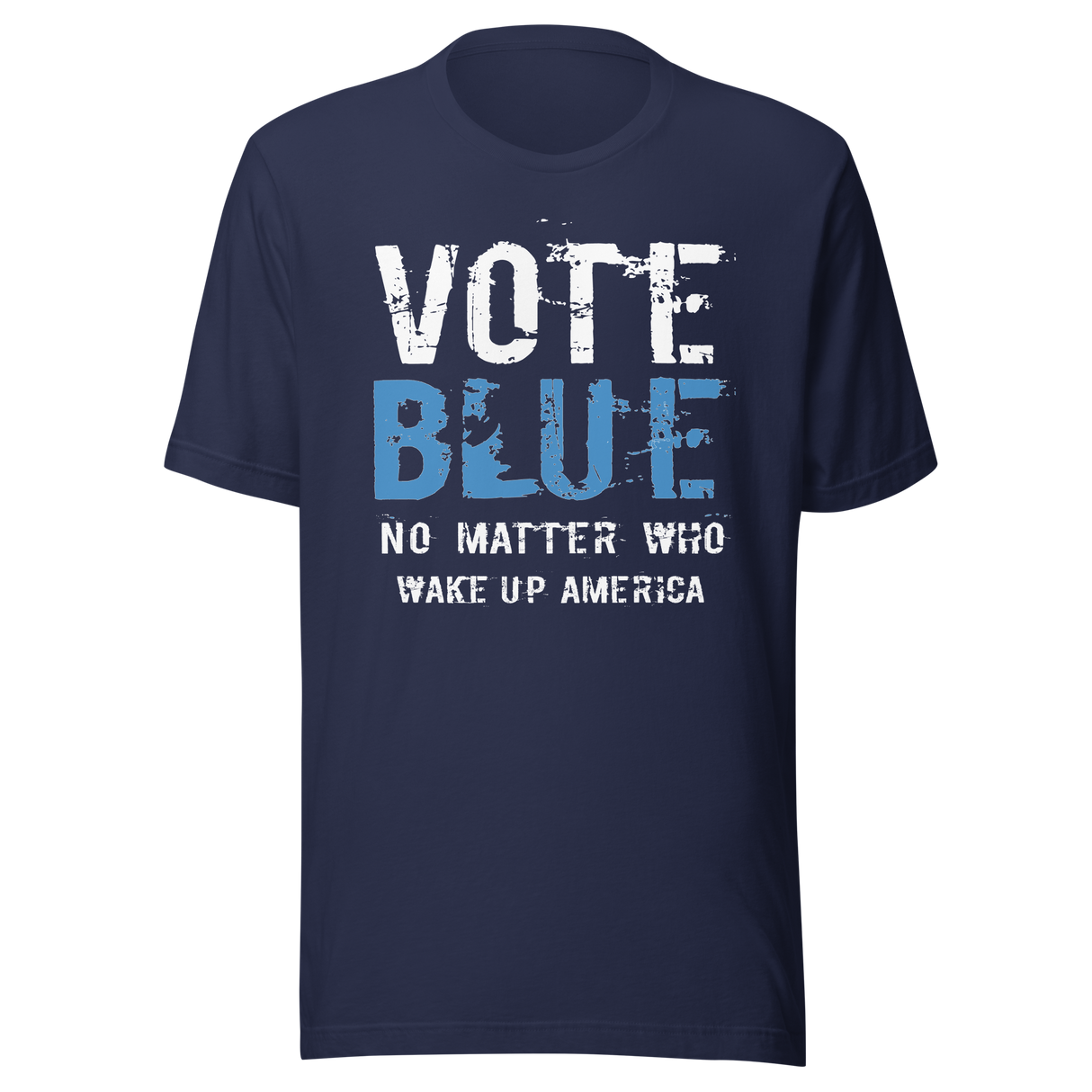 vote-blue-no-matter-who-wake-up-america-vote-blue-tee-wake-up-t-shirt-democrat-tee-t-shirt-tee#color_navy